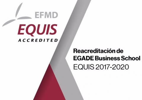EGADE Business School revalida su prestigio global con reacreditación de EQUIS EGADE Business School revalida su prestigio global con reacreditación de EQUIS